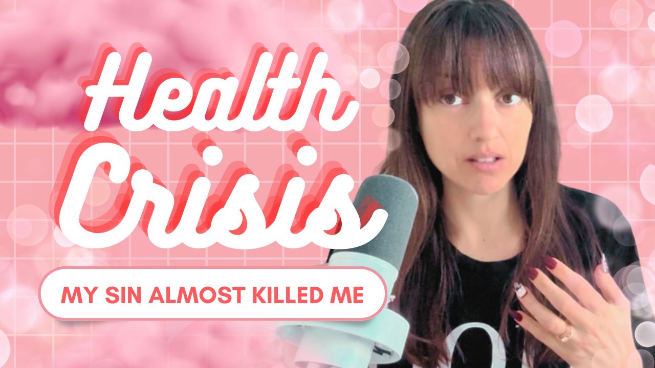 Health Crisis – My Sin Almost Killed Me